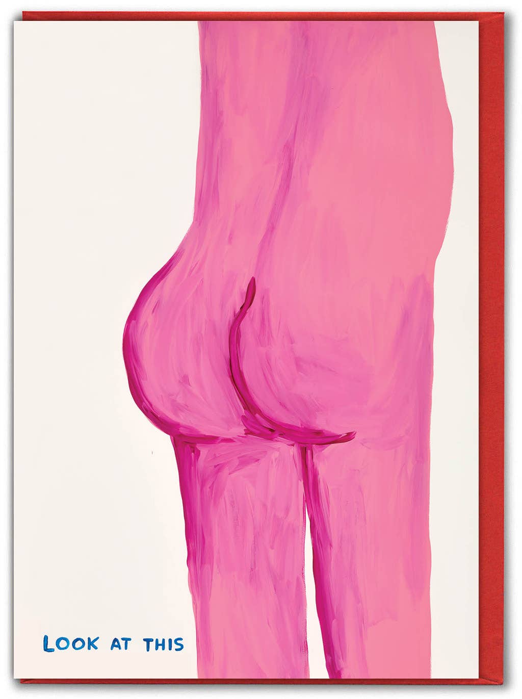 David Shrigley Funny Valentine's Card - Look At This Bum