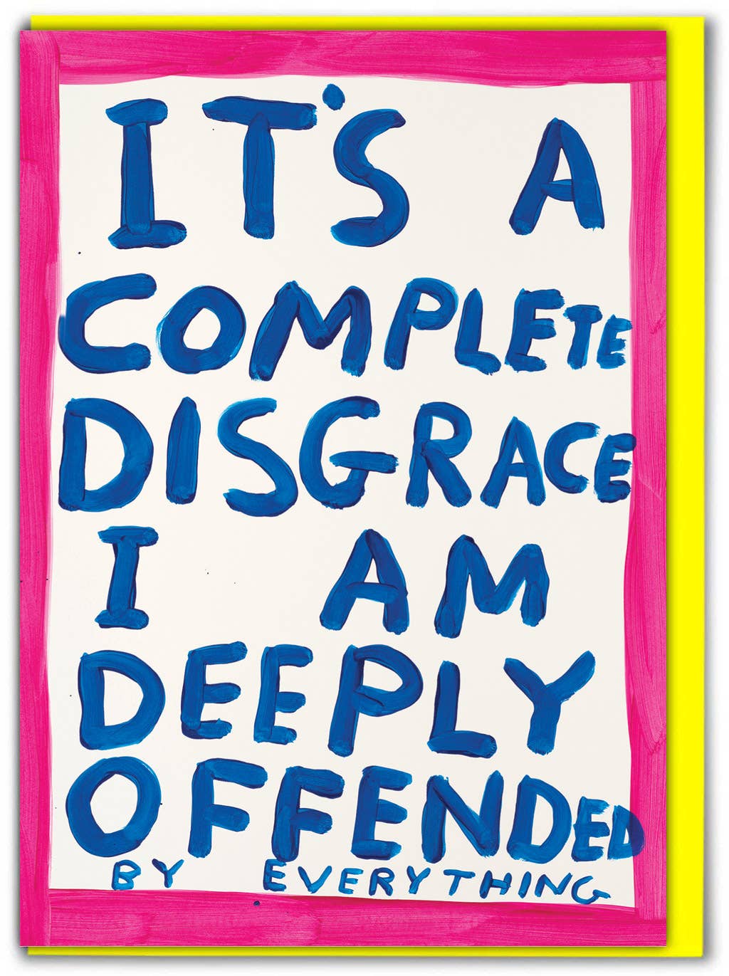 Funny Greetings Card By David Shrigley - Deeply Offended