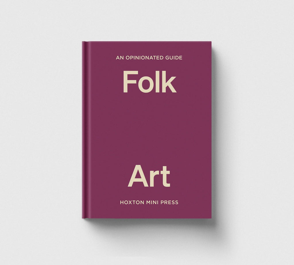 Book titled 'Folk Art' with 'An Opinionated Guide' and 'Hoxton Mini Press' on a light gray background