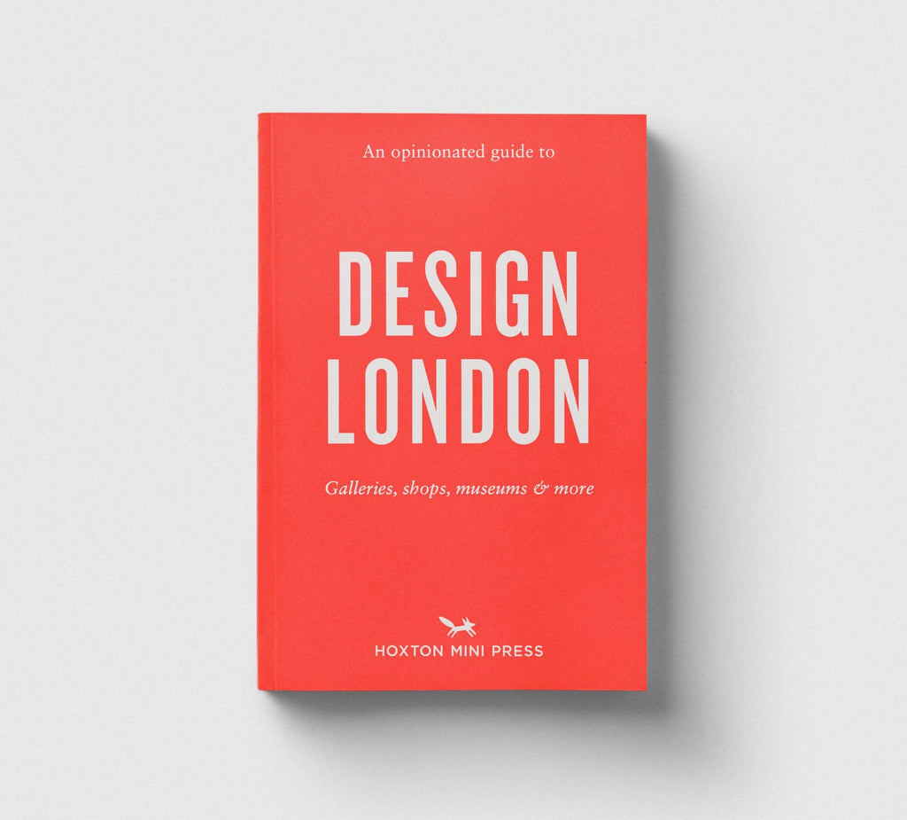 Book cover of 'An Opinionated Guide to Design London' by Hoxton Mini Press on a light gray background